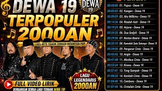 Playlist Dewa 19  Temani Kerja U0026 Santai  Lagu Hits 2000an Nonstop Tanpa Iklan