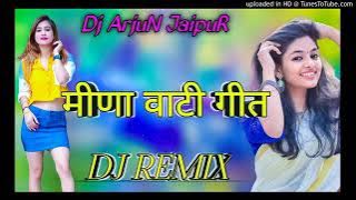 DJ Remix Meena Geet 2020 || डीजे रिमिक्स मीणावाटी गीत || new meenawati Song 2020 || Komal meena geet