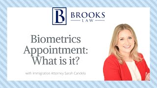 Immigration Attorney Answers - What is a Biometrics Appointment?