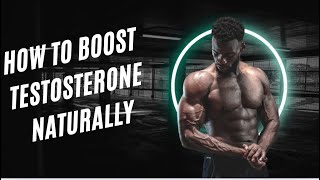 How to boost Testosterone Naturally