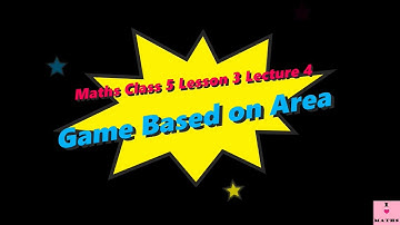 Maths Class 5 Lesson 3 Lecture 4 Game Based on Area CBSE Math Magic Monica Chadha