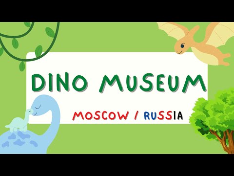 Video: Dinosaurs in Moscow museums: what, where and when