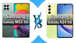 Samsung Galaxy M53 5G vs Samsung Galaxy A34 5G Full phone comparison in 2 minutes