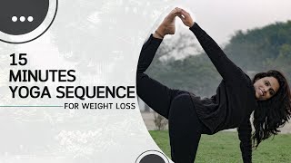 15 Minutes Yoga Sequence For Weight Loss Best Yoga Sequence Hindi Yogdipika