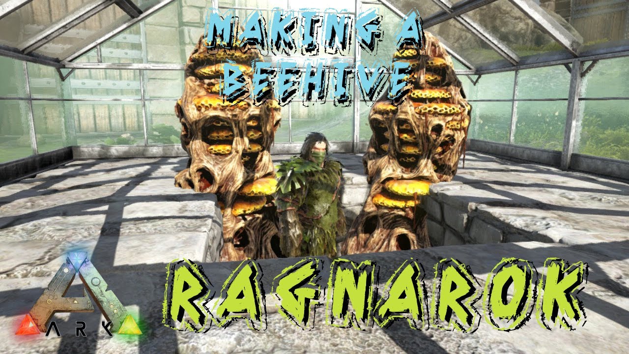 ARK: Survival Evolved -MAKING A BEEHIVE!! Ragnarok -S1E26 - YouTube