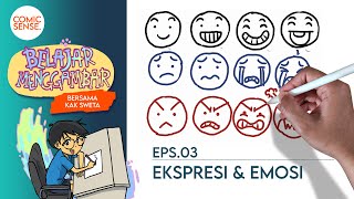 MENGGAMBAR EKSPRESI & EMOSI | Belajar Menggambar Eps.01