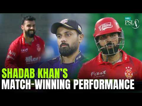 Shadab Khan’s All-Round Masterclass! 3 Wickets & Match-Winning 69 | IU vs QG | HBL PSL 11 | MZB1J
