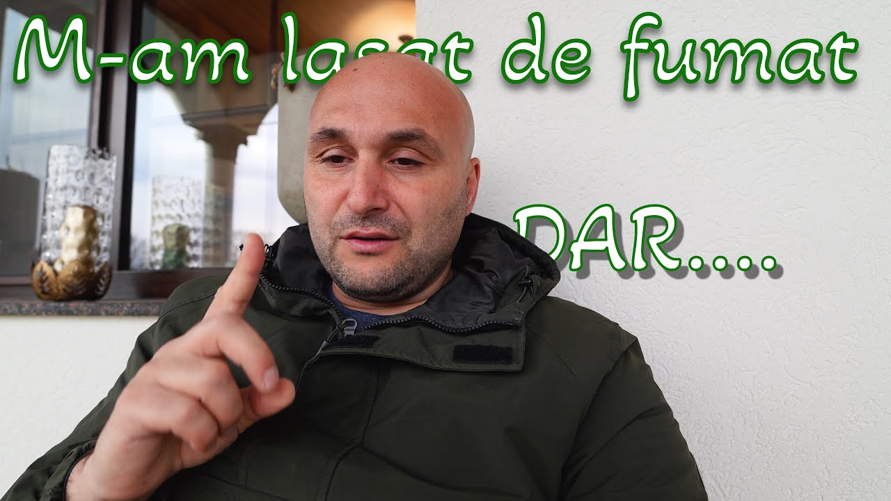 M-am lasat de fumat || Am schimbat o dependenta cu alta