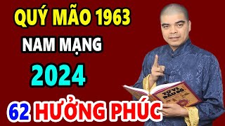 Tử Vi Tuổi Quý Mão 1963 Nam mạng Năm 2024 CỰC GIÀU Cả Năm May Mắn Tiền Bạc Đầy Nhà Nếu Biết Điều Này