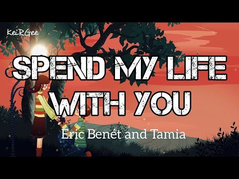 Spend My Life With You | by Eric Benét and Tamia | KeiRGee Lyrics Video