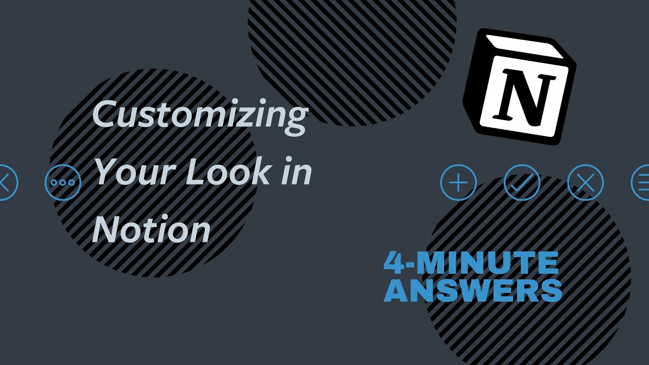 Customizing Your Look in Notion | Notion Tutorial