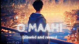 Download lagu O Maahi (Slowed   Reverb) | Pritam, Arijit Singh | Dunki | PARTHA 
