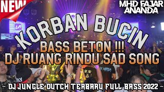 Download Lagu KORBAN BUCIN !!! BASS BETON | DJ RUANG RINDU SAD SONG NEW JUNGLE DUTCH TERBARU 2022 FULL BASS MP3 Download Lagu KORBAN BUCIN !!! BASS BETON | DJ RUANG RINDU SAD SONG NEW JUNGLE DUTCH TERBARU 2022 FULL BASS MP3