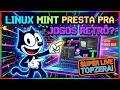 LINUX MINT PRESTA PARA JOGOS RETRO? VEJA VOCÊ MESMO NESSA SUPER LIVE TOPZERA!