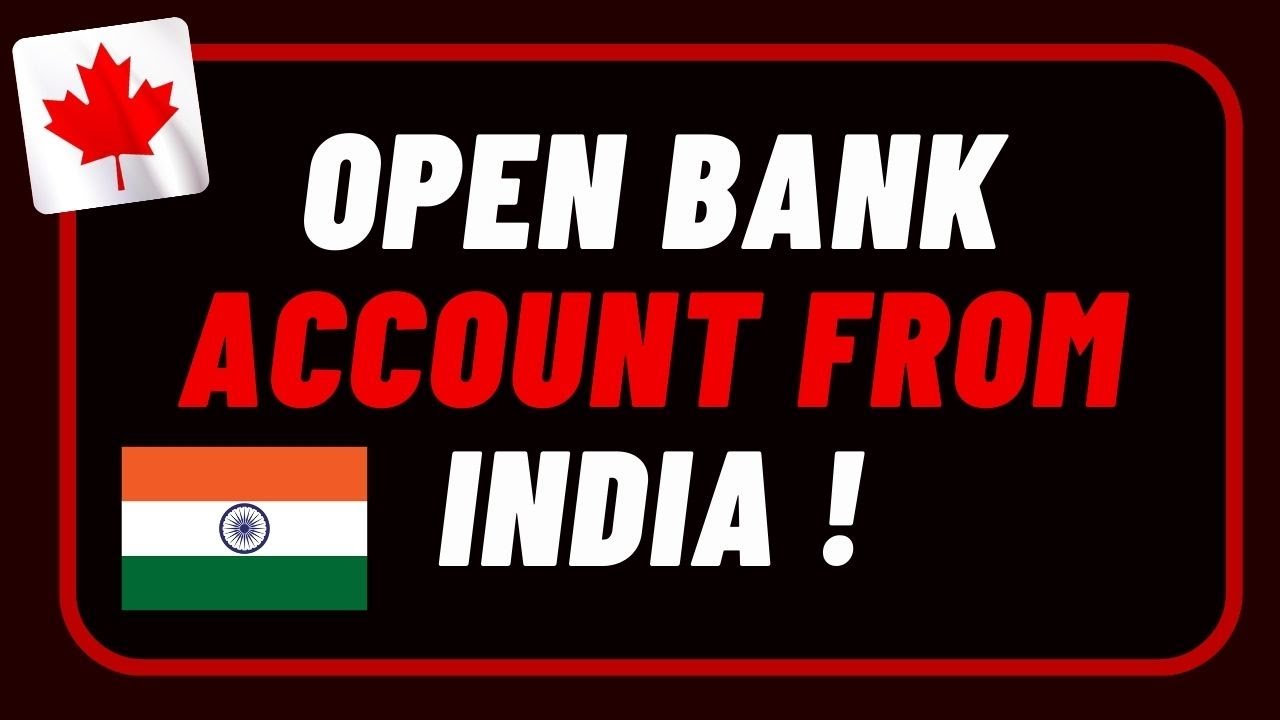 How to Open Bank Account in Canada from India !