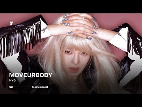 HYO – MOVEURBODY (춤춰) | Instrumental
