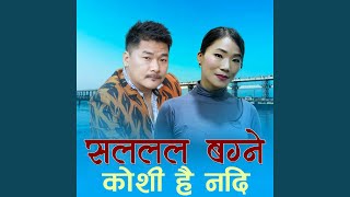 Salala Bagne Koshi Hai Nadi