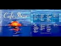 Cafe ibiza vol 7 disc 2 classic downtempo  chillout album hq