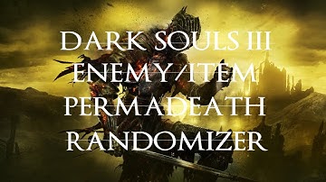 Dark Souls 3 Permadeath Enemy/Item/Fog All Bosses Randomizer Part 2