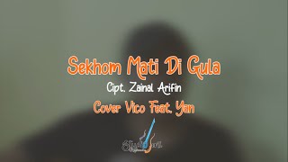 Dangdut Lampung Acoustic || Sekhom Mati Digula || Cipt. Zainal Arifin || Cover Vico Feat. Sopyan