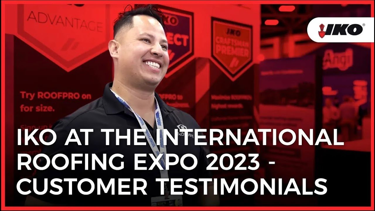 IKO at the International Roofing Expo 2023 Customer Testimonials