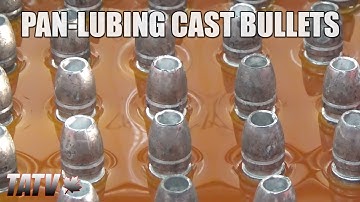 Pan-Lubing Cast Bullets