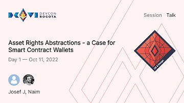 Asset Rights Abstractions - a Case for Smart Contract Wallets | Devcon Bogotá