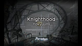 Paradigm Rebootknighthood - Yokyuumi
