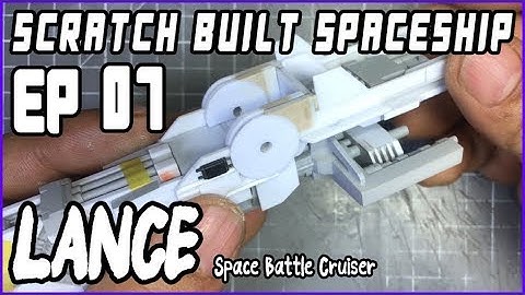 [Plastic Model] Scratch Built Sci-Fi Spaceship LANCE EP07