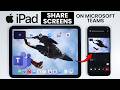 How to Share Screen on Microsoft Teams on ANY iPad (iPadOS 26)