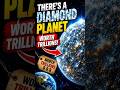 There’s a Diamond Planet Worth Trillions 💎🌍 #space #universe #nasa