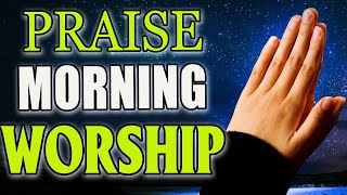 Best 100 Morning Praise & Worship Songs 2022 // Christian Worship Music 2022 // Greatest Christi