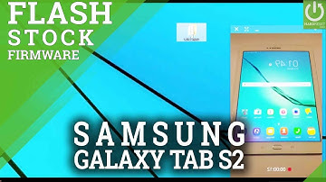 Flash stock firmware in Samsung Galaxy T815 Galaxy Tab S2 - How to manually update your smartphone