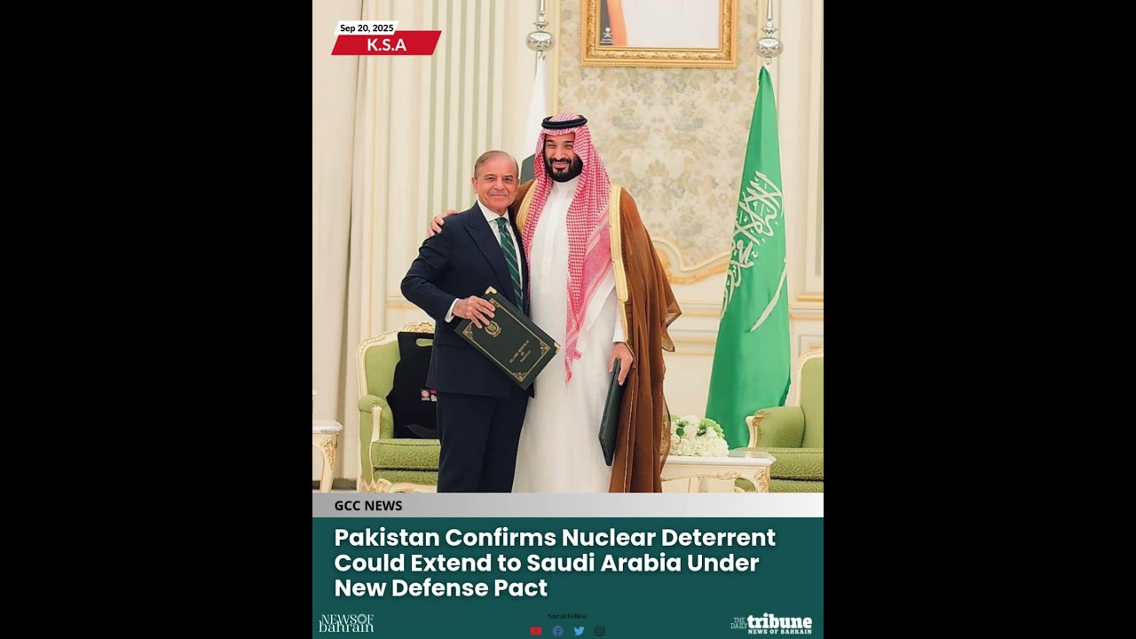 Pakistan Confirms Nuclear Deterrent Could Extend to Saudi Arabia Under New Defense Pact