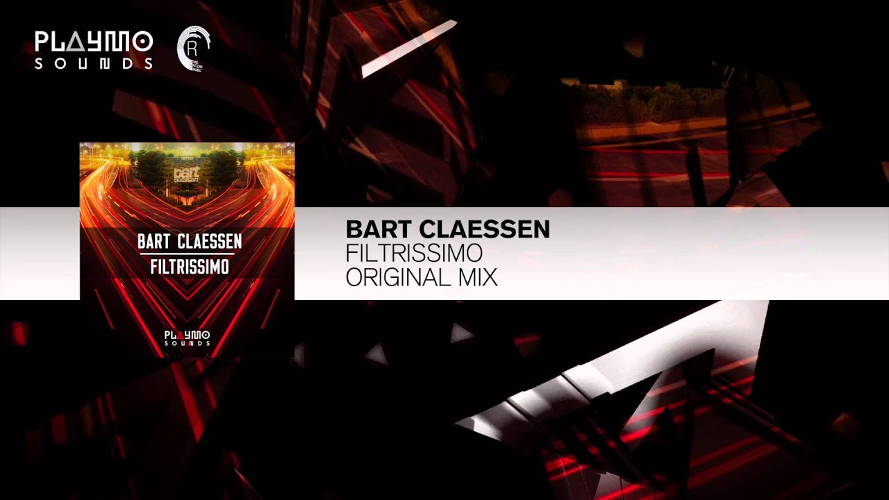 Bart Claessen - Filtrissimo (Original Mix)