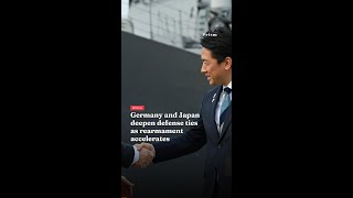 Germany and Japan deepen defense ties as rearmament accelerates