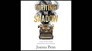 Writing the Shadow: Turn Your Inner Darkness Into Words Audiobook by Joanna Penn Profile