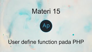 Materi 15, User define Function pada PHP