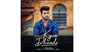 Kyun Dhunde (Cover Video) Latest Hindi Cover Song 2024 | #Ahmadhindal #covervideo  #vilen #viral