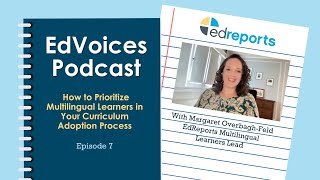 How to Prioritize Multilingual Learners in Your Curriculum Adoption Process w Margaret Overbagh-Feld