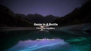 Christina Aguilera - Genie In A Bottle (Slowed + Reverb)