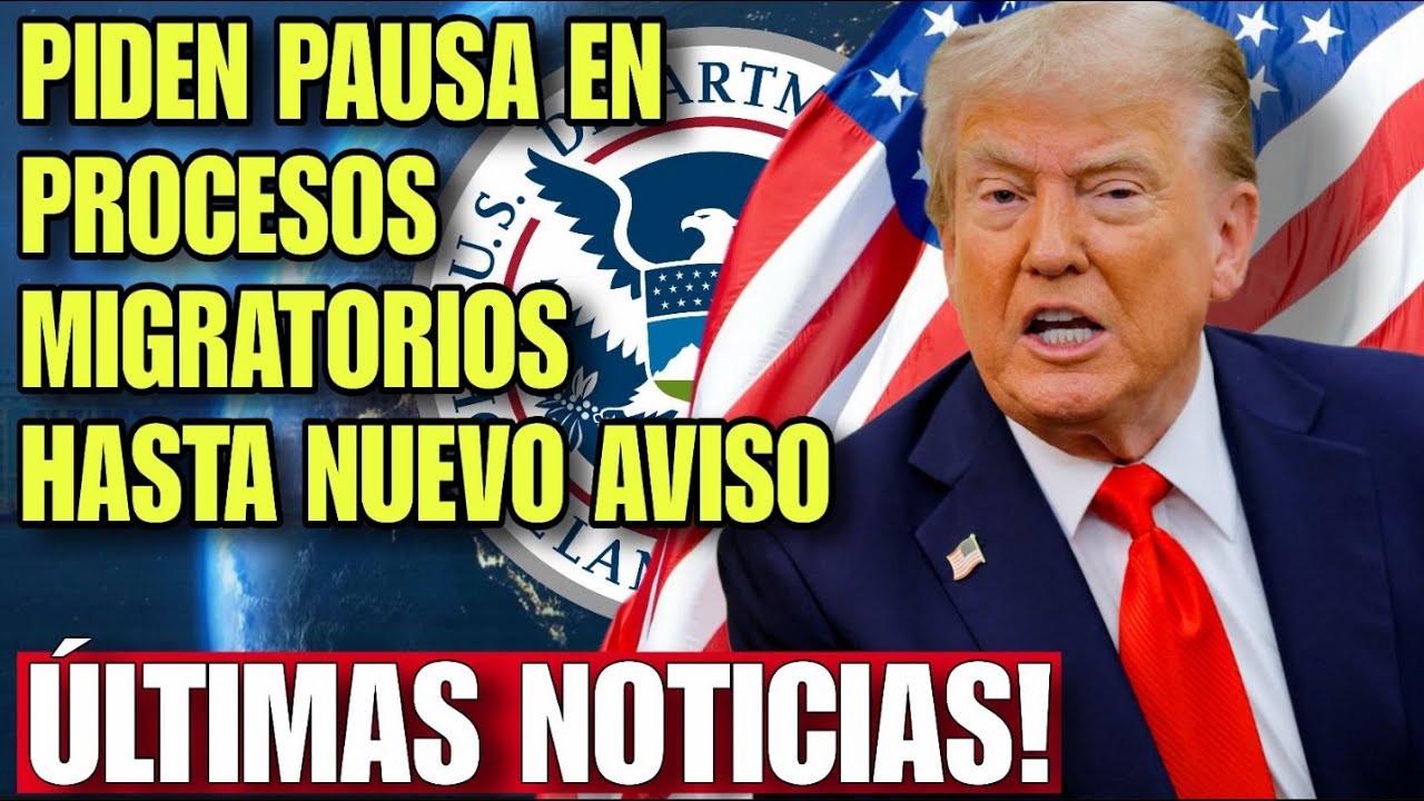 ULTIMAS NOTICIAS: PIDEN PAUSA EN PROCESOS MIGRATORIOS POR MOTIVOS DE SEGURIDAD NACIONAL: LEY PAUSA