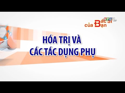 Video: 7 cách để giảm thiểu tác dụng phụ của hóa trị liệu