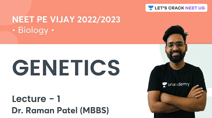 Genetics | Lecture 1 | NEET   | NEET 2022/2023 | D...