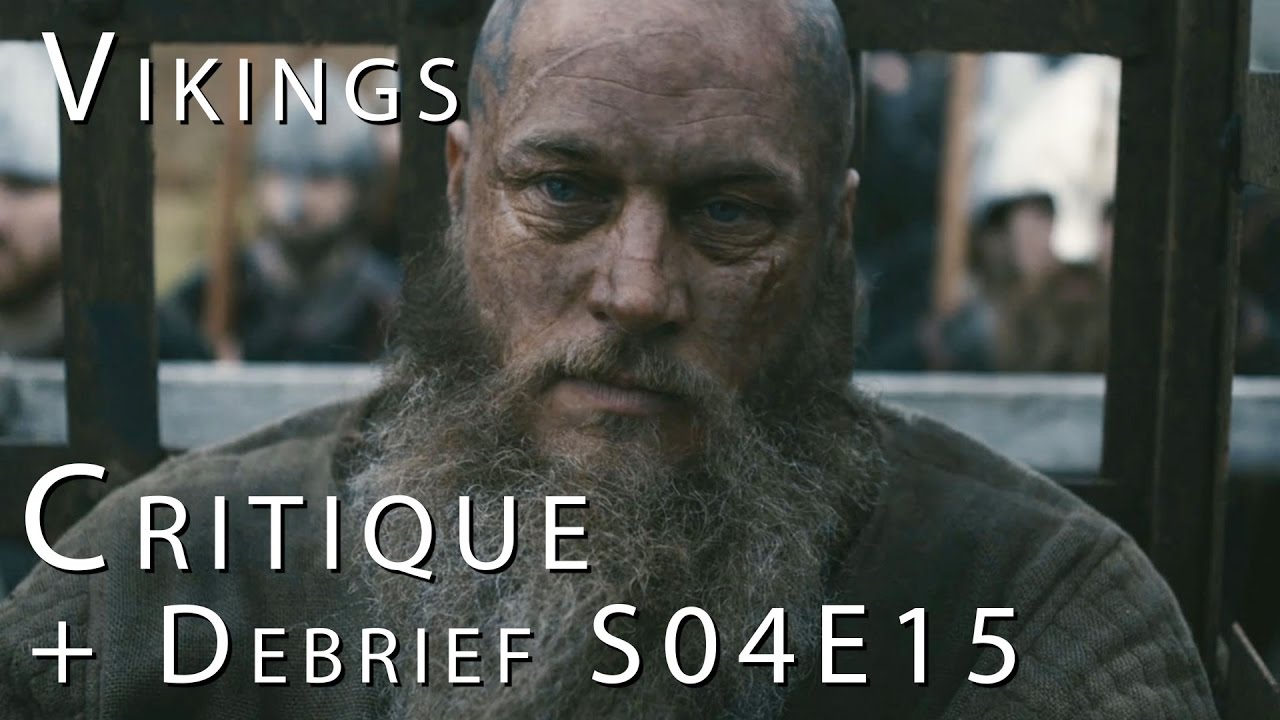 VIKINGS : Critique sans spoil + debrief Saison 4 Épisode 15 et théories