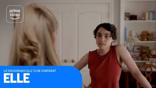 Elle: Liz Encourages Elle To Be Confident | Prime Video