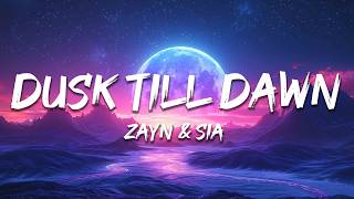 ZAYN & Sia - Dusk Till Dawn (Lyrics) screenshot 5