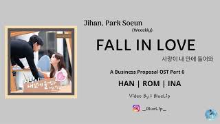 (Sub Indo) FALL IN LOVE (사랑이 내 안에 들어와 )-Jihan, Park Soeun (Weeekly) | A Business Proposal OST Part 6