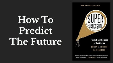 Book Summary — Superforecasting by Philip Tetlock