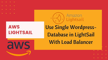 Use Single WordPress Database in LightSail With Load Balancer | AWS | 2022 | Bangla Tutorial